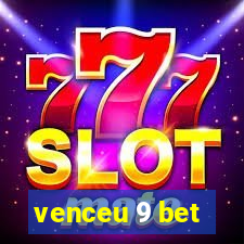 venceu 9 bet