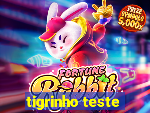 tigrinho teste