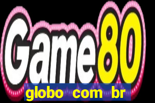 globo com br absolutamente noticias