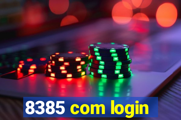 8385 com login