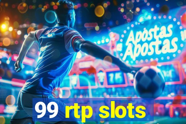 99 rtp slots