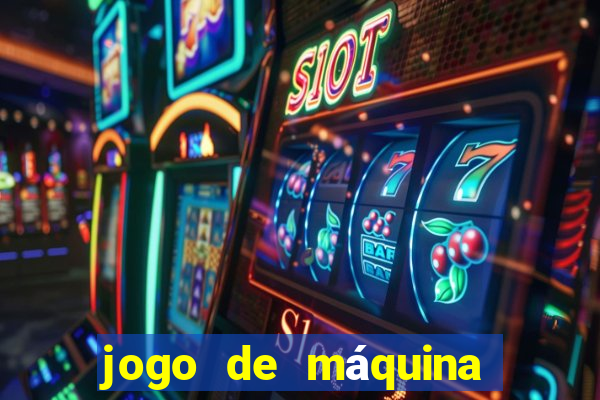 jogo de máquina ca?a niquel