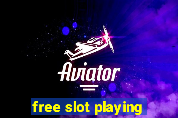 free slot playing