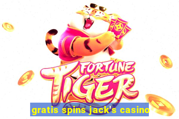 gratis spins jack's casino