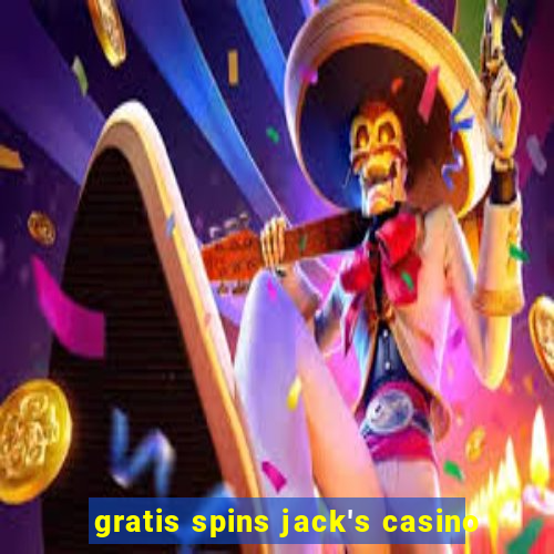 gratis spins jack's casino