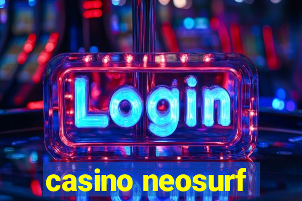 casino neosurf