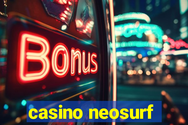 casino neosurf