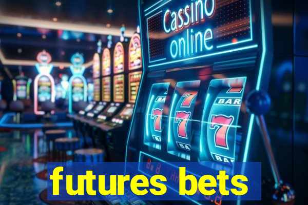 futures bets