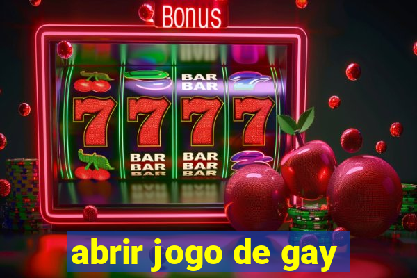 abrir jogo de gay