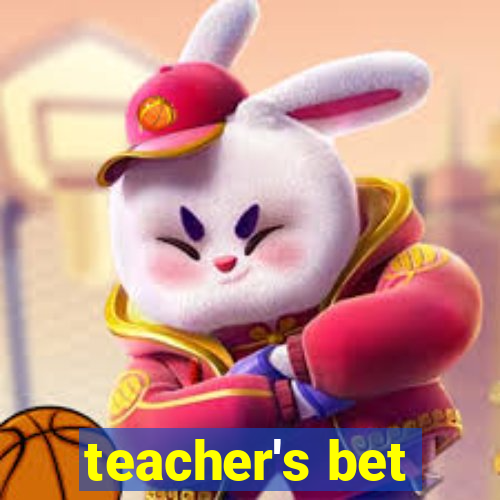 teacher's bet