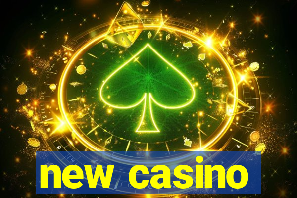 new casino