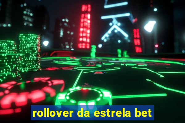 rollover da estrela bet