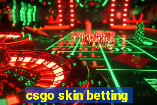 csgo skin betting