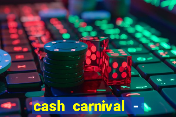 cash carnival - casino slots