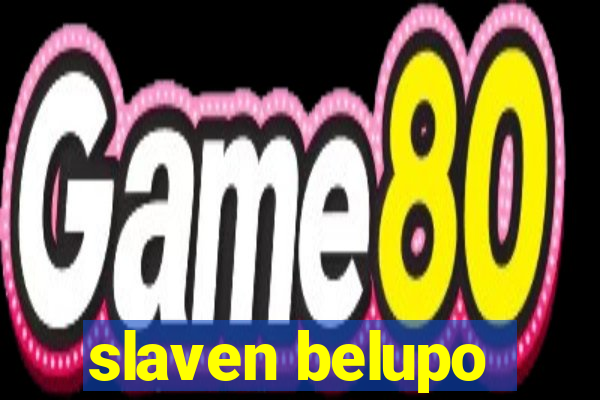 slaven belupo