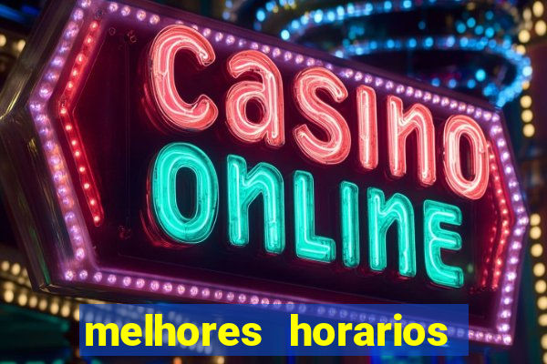 melhores horarios pagantes fortune tiger