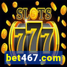 bet467.com