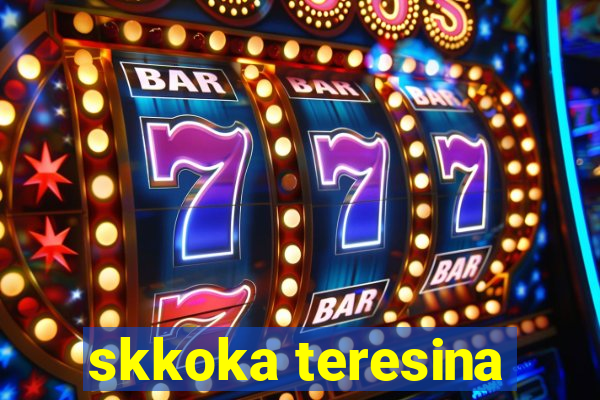 skkoka teresina