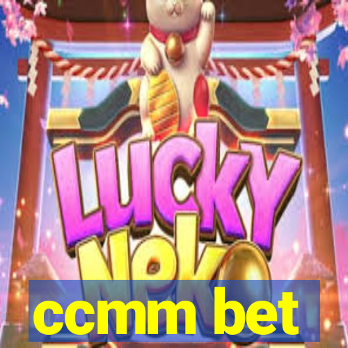 ccmm bet