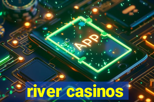 river casinos