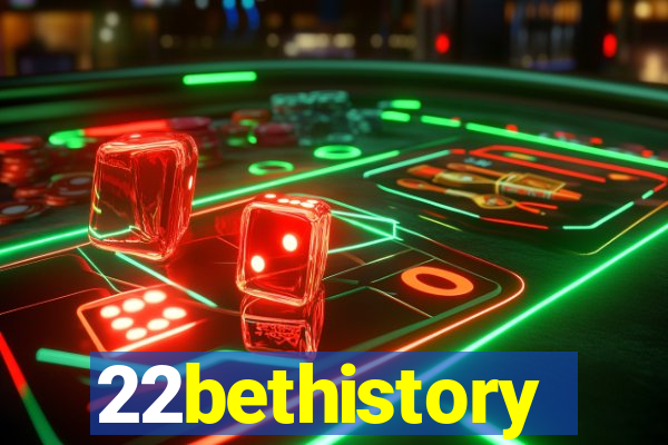 22bethistory