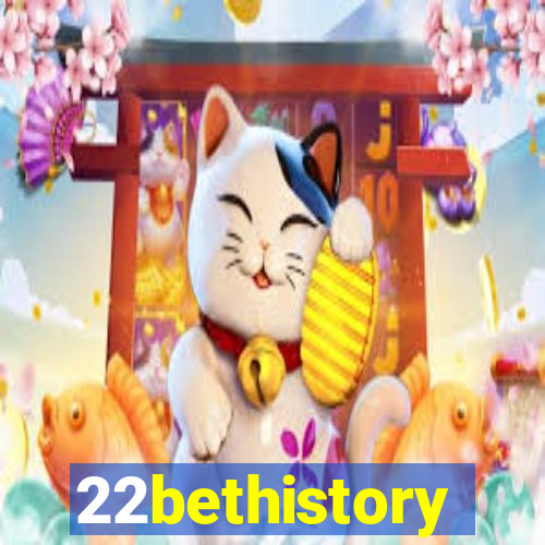 22bethistory