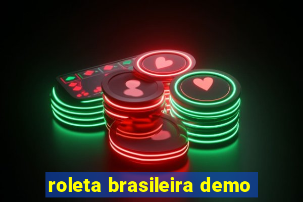 roleta brasileira demo