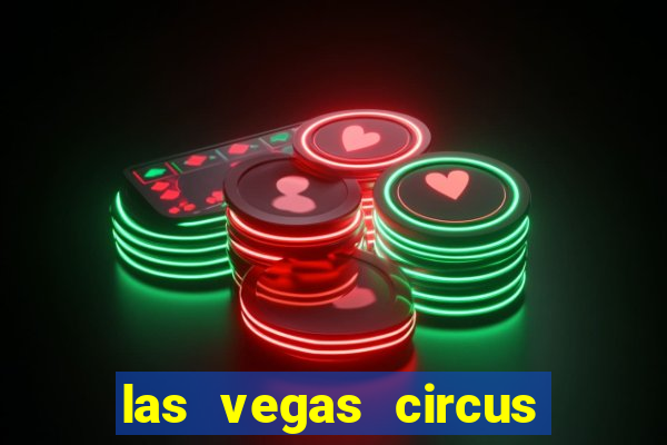 las vegas circus circus casino