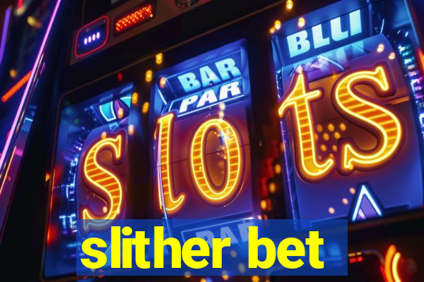 slither bet