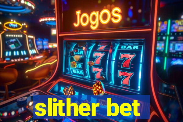 slither bet