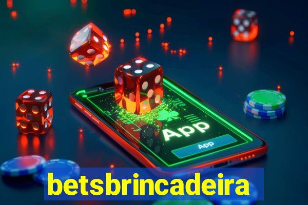 betsbrincadeira