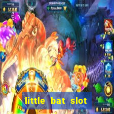 little bat slot paga mesmo