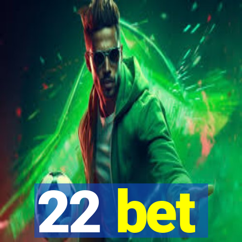 22 bet