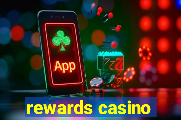 rewards casino