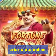 criar slots online