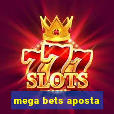 mega bets aposta