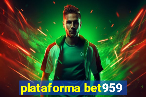 plataforma bet959