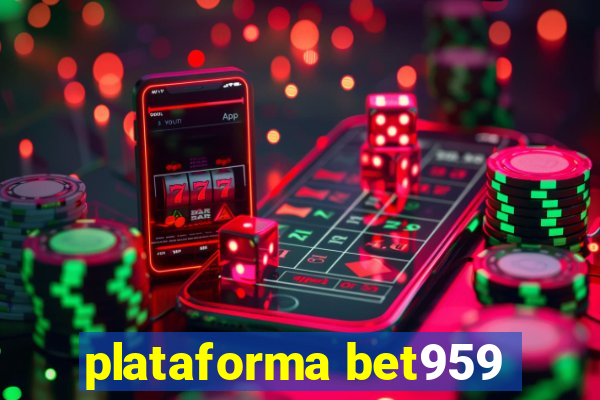 plataforma bet959