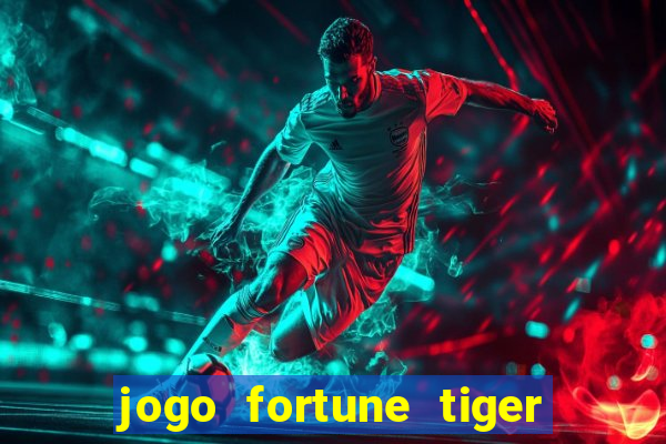 jogo fortune tiger paga mesmo