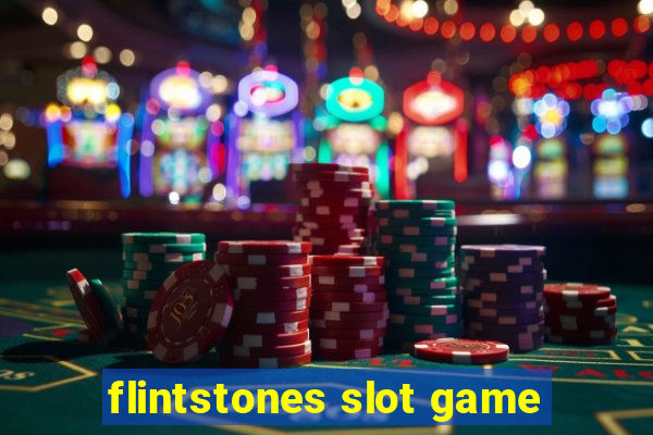 flintstones slot game