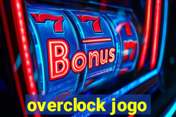 overclock jogo