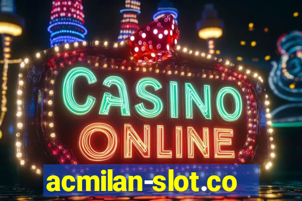 acmilan-slot.com