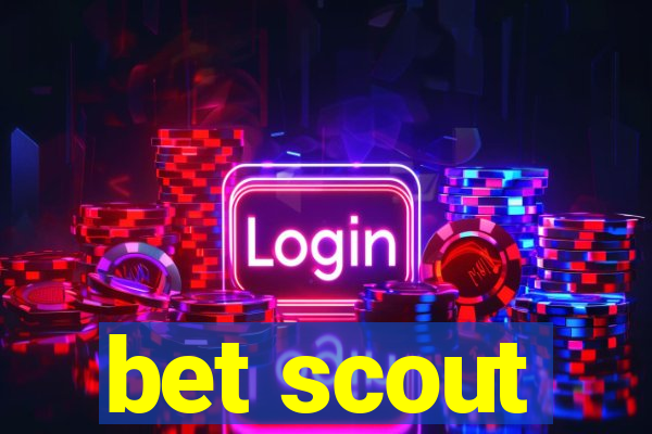 bet scout