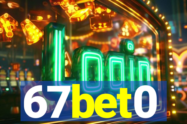 67bet0