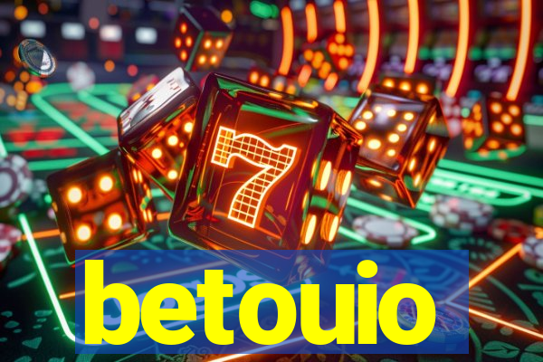 betouio