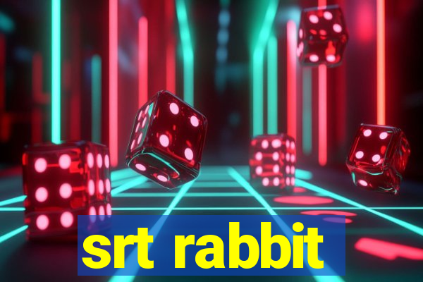 srt rabbit