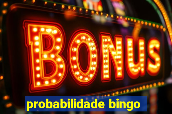 probabilidade bingo