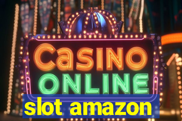 slot amazon