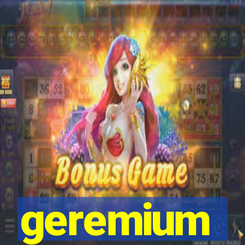 geremium