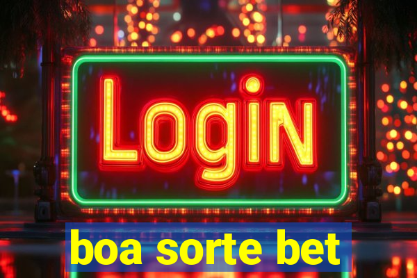 boa sorte bet